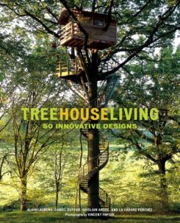 Treehouse Living 50 Innovative Designs by La Cabane Perchee Company 