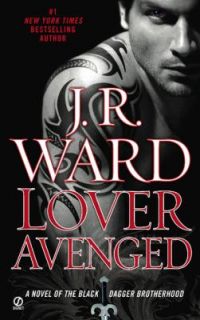 Lover Avenged Bk. 7 by J. R. Ward 2009, Paperback