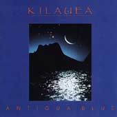 Antigua Blue by Kilauea (CD, Jan 1991, B