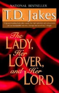   Lady, Her Lover, and Her Lord by T. D. Jakes 2000, Hardcover