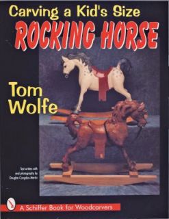  Kids Size Rocking Horse by Tom James Wolfe 1995, Paperback