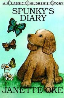 Spunkys Diary by Janette Oke 1998, Paperback