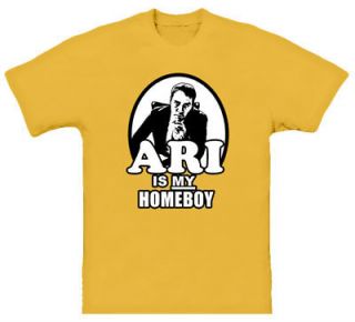 Ari Is My Homeboy Entourage Ari Gold Cool NEW T Shirt