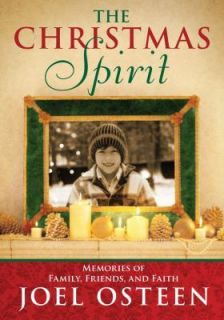 The Christmas Spirit Memories of Family, Friends, and Faith, Joel 