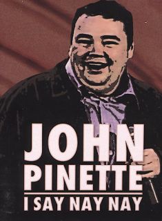 John Pinette   I Say Nay Nay DVD