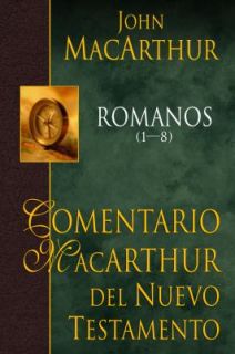 Romanos 1 8 by John MacArthur 2002, Hardcover