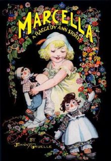 Marcella A Raggedy Ann Story by Johnny Gruelle 1999, Hardcover