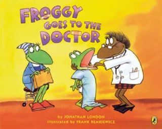 Froggy Goes to the Doctor by Jonathan London 2004, Paperback