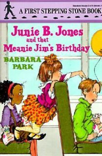 Junie B. Jones and That Meanie Jims Birthday No. 6 by Barbara Park 
