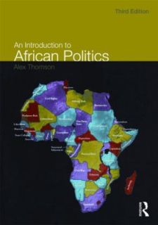 An Introduction to African Politics by Alex Thomson 2010, Paperback 