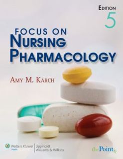   Nursing Pharmacology by Amy M. Karch 2009, Paperback, Revised