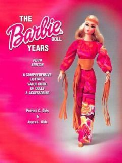 The Barbie Doll Years by Joyce L. Olds and Patrick C. Olds 2002 