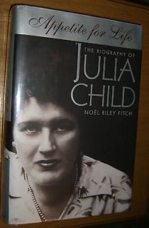   for Life The Biography of Julia Child by Noel Riley Fitch HCDJ 1997