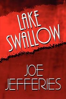 Lake Swallow by Joe Jefferies 2009, Paperback