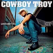 Loco Motive by Cowboy Troy CD, May 2005, Warner Bros.