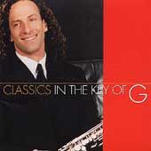 Classics in the Key of G by Kenny G CD, Jun 1999, Arista