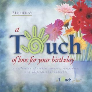 Touch of Love for Your Birthday A Collection of Storeis, Quotes 
