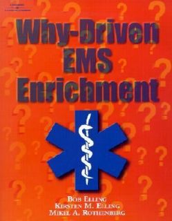 Why Driven EMS Enrichment by Bob Elling, Kirsten M. Elling and Mikel A 