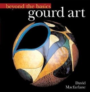 Gourd Art by David MacFarlane (2005, Har