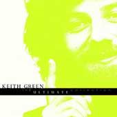Ultimate Collection CD DVD by Keith Green CD, Nov 2002, Chordant 