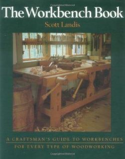   Book A Craftsmans Guide to Workbenches Every Type  Scott Landis