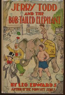 Jerry Todd and the Bob Tailed Elephant by Leo Edwards with Dust Jacket