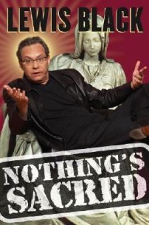 Nothings Sacred by Lewis Black 2005, Hardcover