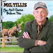 You Aint Gonna Believe This by Mel Tillis CD, Sep 2010, Show Dog 