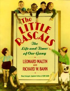 The Little Rascals The Life and Times of Our Gang by Leonard Maltin 