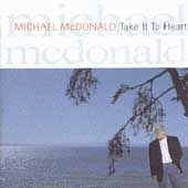 Take It to Heart by Michael Vocals Keys McDonald CD, May 1990, Reprise 