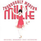 Thoroughly Modern Millie Original Broadway Cast by Original Cast CD 