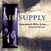 Greatest Hits Live Now Forever by Air Supply CD, Jun 1996, Giant USA 
