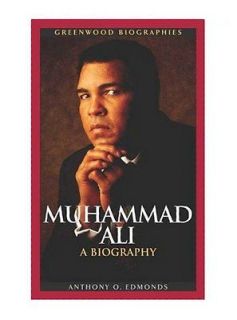 Muhammad Ali A Biography (Greenwood Biograph, Edmonds, Anthony O 