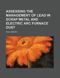 assessing the management of lead in scrap metal and ele