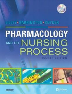 Pharmacology and the Nursing Process by Linda L. Lilley, Julie S 