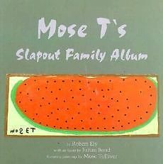 mose t s slapout family album new by mose tolliver