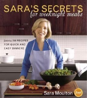   Secrets for Weeknight Meals by Sara Moulton 2005, Hardcover