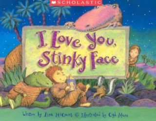Love You, Stinky Face by Lisa McCourt 2004, Hardcover