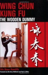 NEW Wing Chun Kung Fu The Wooden Dummy by Sifu Shaun Rawcliffe 