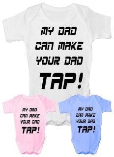 My Dad Make Your Dad Tap ~ UFC/MMA ~Funny Babygrow~Babie​s Gift Boy 