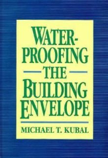   the Building Envelope by Michael T. Kubal 1992, Hardcover