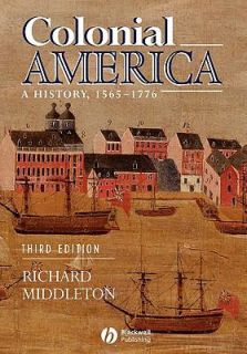   , 1565   1776 by Richard Middleton 2002, Paperback, Revised