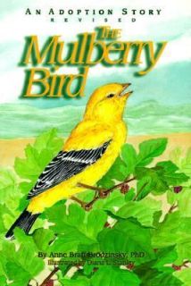 The Mulberry Bird An Adoption Story by Anne B. Brodzinsky 1996 