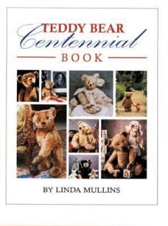 Teddy Bear Centennial Book by Linda Mullins 2001, Hardcover