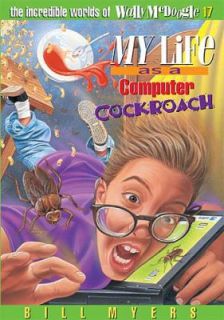 My Life as a Computer Cockroach Vol. 17 by Bill Myers 1999, Paperback 