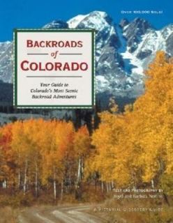Backroads of Colorado Your Guide to Colorados Most Scenic Backroad 
