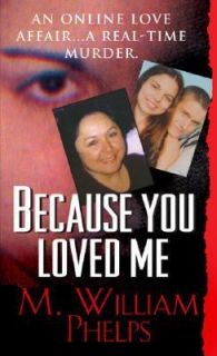 Because You Loved Me by M. William Phelps 2007, Audio Recording 