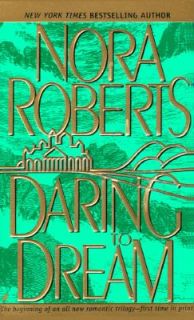 Daring to Dream Bk. 1 by Nora Roberts 1996, Paperback