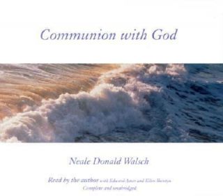 Communion with God by Neale Donald Walsch 2000, CD, Unabridged