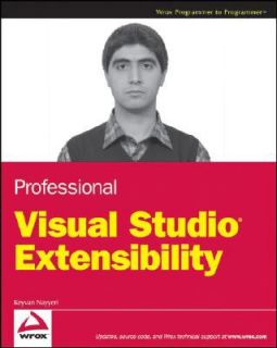 Professional Visual Studio Extensibility by Keyvan Nayyeri 2008 